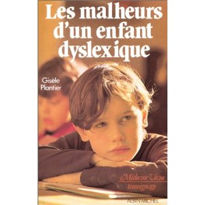 Les malheurs d'un enfant dyslexique Les malheurs d'un enfant dyslexique